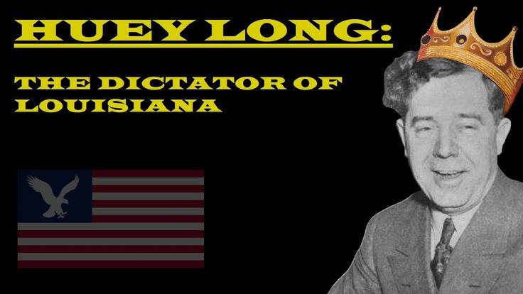 Emperor Tigerstar: Huey Long- ‘The Dictator of Louisiana’ | The New Democrat Plus